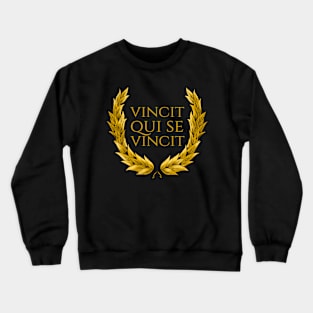 Latin Quote - Vincit Qui Se Vincit - Motivational Phrase Crewneck Sweatshirt